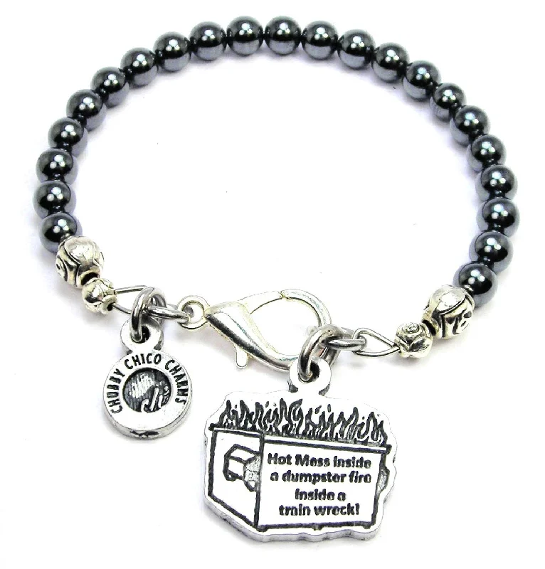 Hot Mess Inside A Dumpster Fire Inside A Train Wreck Hematite Glass Bracelet