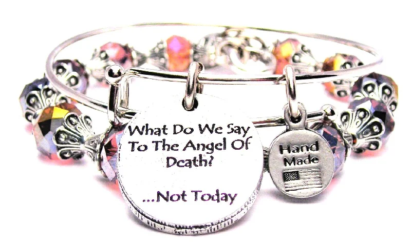 What Do We Say To The Angel Of Death Not Today 2 Piece Bracelet Collection