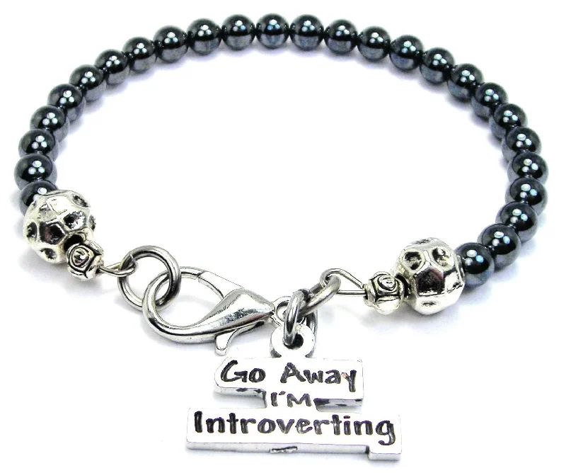 Go Away I'm Introverting Hematite Glass Bracelet