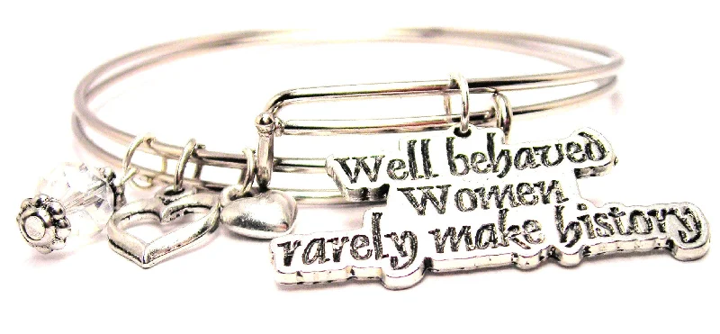 Well Behaved Women Rarely Make History Expandable Bangle Bracelet Set